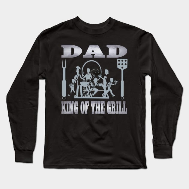 Dad King of the Grill Fun Fathers Grandfathers Stepfathers Gifts Long Sleeve T-Shirt by Envision Styles